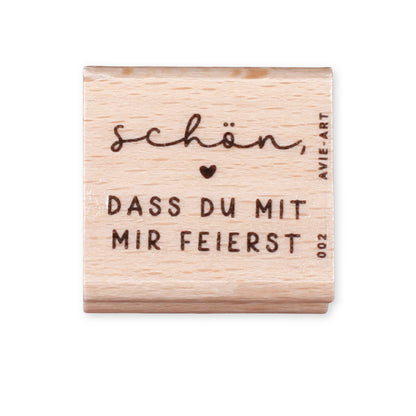 Stempel &quot;Schön, dass du mit mir feierst&quot;